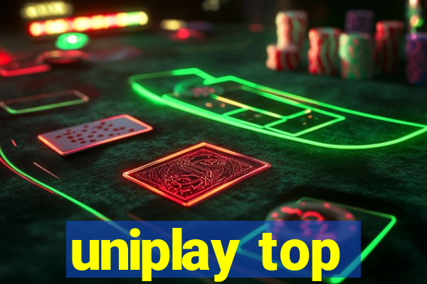 uniplay top